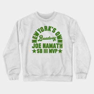 New York's Own Broadway Joe Crewneck Sweatshirt